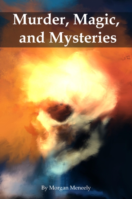 Murder, Magic, and Mysteries