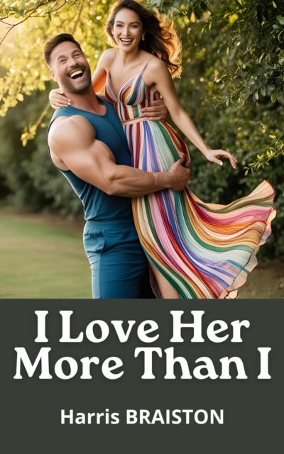 I Love Her More Than I