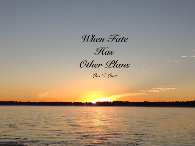 When Fate Has Other Plans