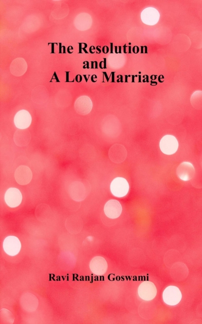 Resolution and  A Love Marriage