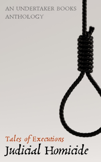 Judicial Homicide: Tales of Executions