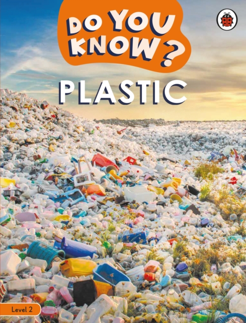 Do You Know? Level 2   Plastic