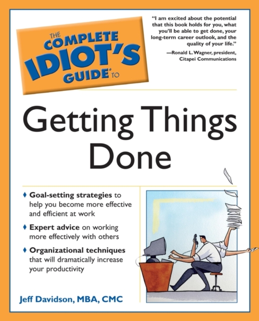 Complete Idiot's Guide to Getting Things Done