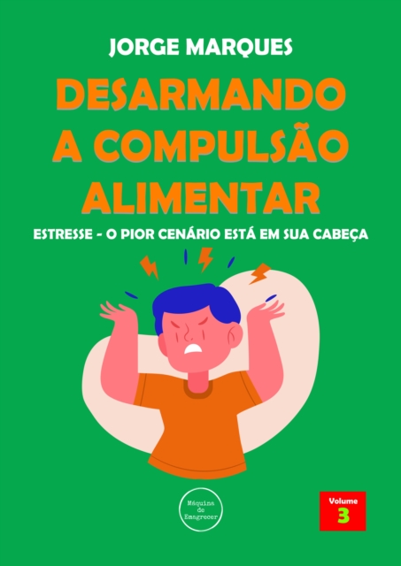 Desarmando a Compulsao Alimentar - Estresse, o pior cenario esta na sua cabeca