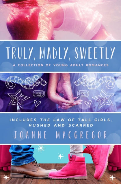 Truly, Madly, Sweetly: A Collection of Young Adult Romances