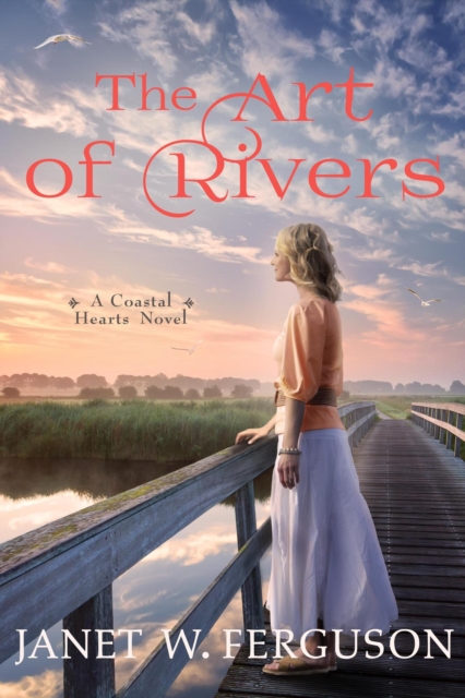 Art of Rivers: A Coastal Hearts Novel