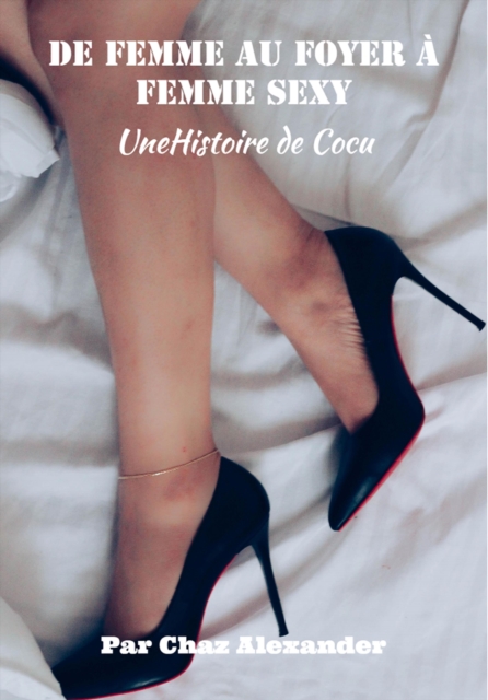 De Femme au Foyer a Femme Sexy