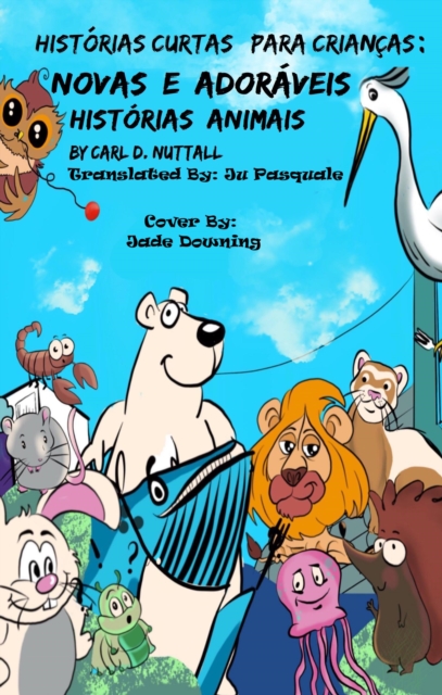 Historias Curtas Para Criancas: Novas E Adoraveis Historias Animais