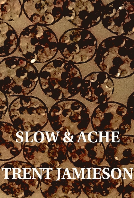 Slow And Ache