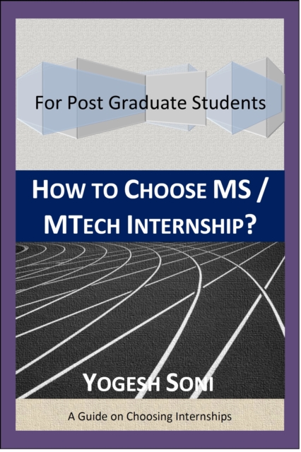 How To Choose MS / MTECH Internship?