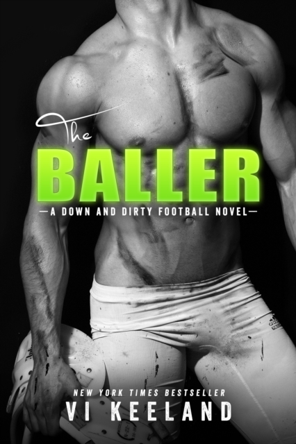 Baller: A Down and Dirty Football Novel