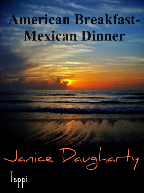 American Breakfast-Mexican Dinner