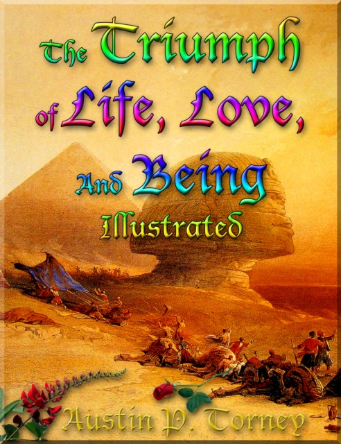 Triumph Of Life, Love, and Being Illustrated