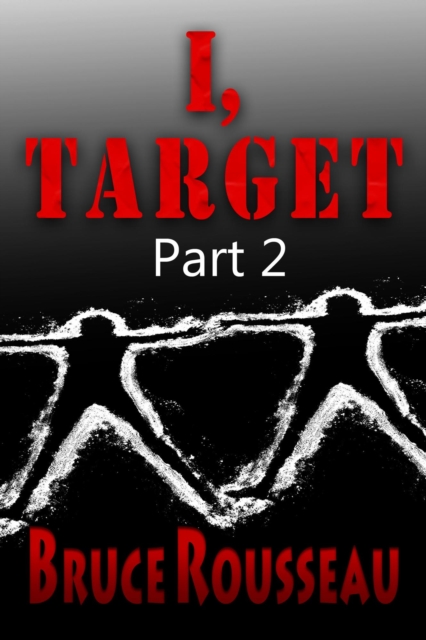 I, Target (Part 2)
