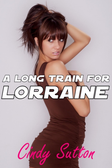 Long Train for Lorraine