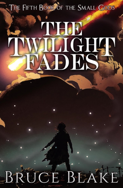 Twilight Fades (The Fifth Book of the Small Gods)