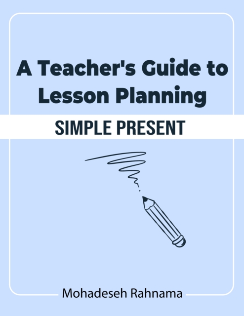 Teacher's Guide to Lesson Planning: Simple Present