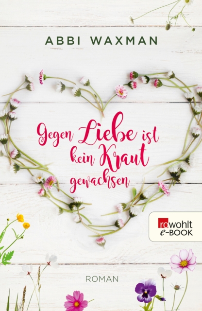 Gegen Liebe ist kein Kraut gewachsen