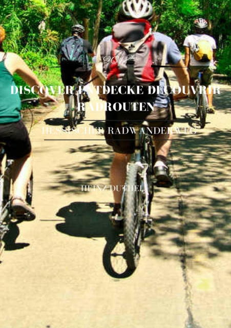 Discover Entdecke Decouvrir Radrouten