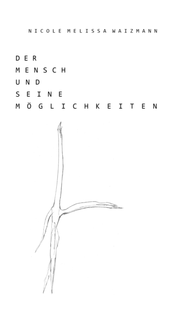Der Mensch und seine Möglichkeiten