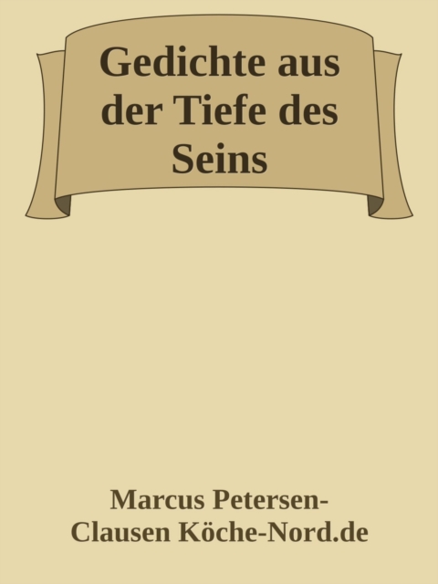 Gedichte aus der Tiefe des Seins