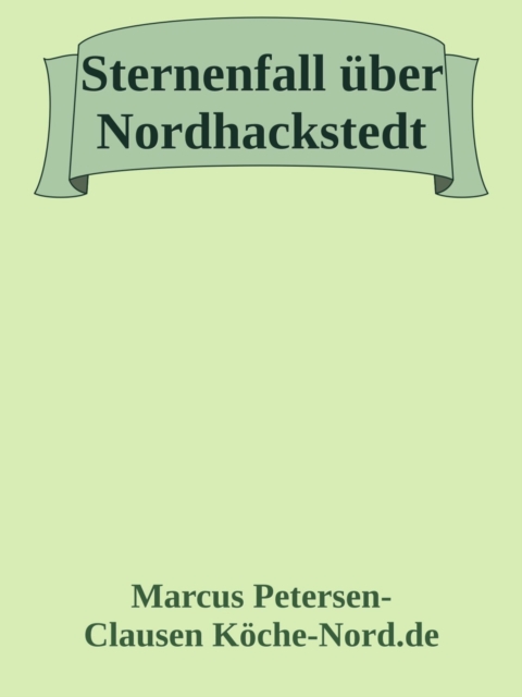 Sternenfall über Nordhackstedt (Teil 1)