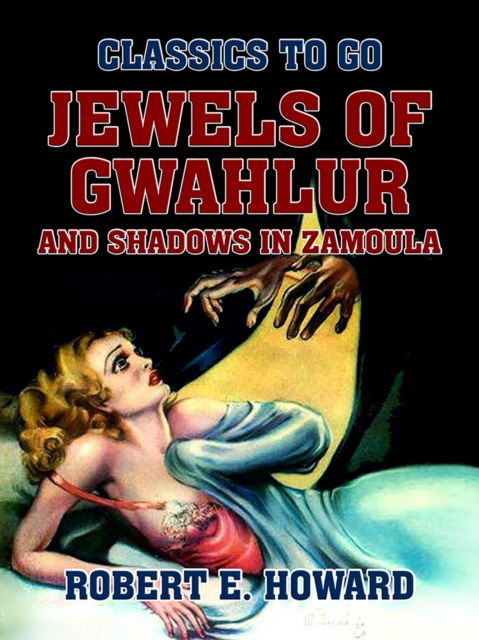 Jewels of Gwahlur and Shadows in Zamoula