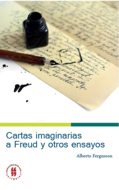 Cartas imaginarias a Freud y otros ensayos