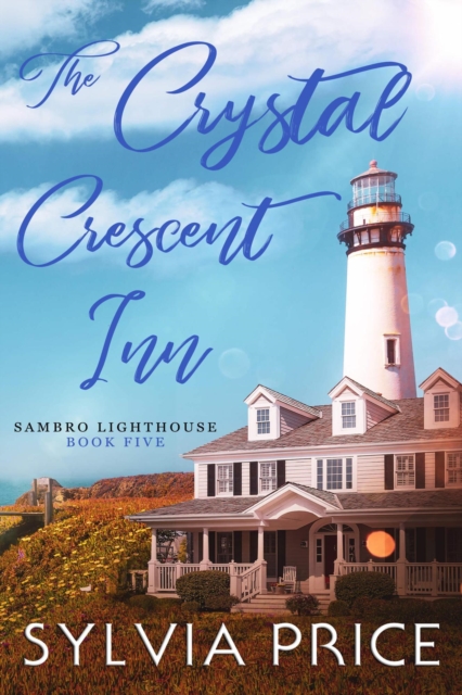 Crystal Crescent Inn Book Five (Sambro Lighthouse Book Five)