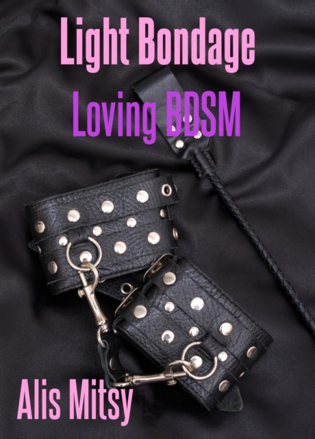 Light Bondage: Loving BDSM