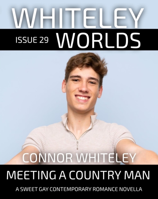 Issue 29: Meeting A Country Man A Sweet Gay Contemporary Romance Novella