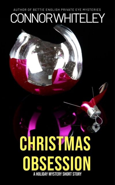 Christmas Obsession: A Holiday Crime Short Story