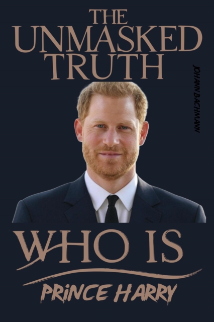 Prince Harry Unmasked Truth