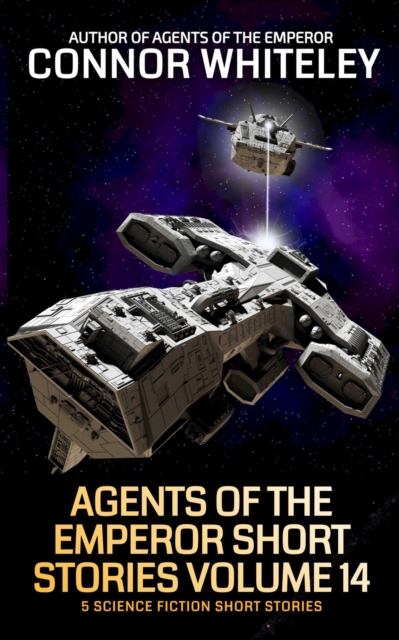 Agents of The Emperor Short Stories Volume 14: 5 Science Fiction Short Stories