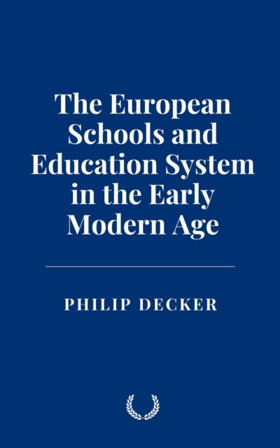 European Schools and Education System in the Early Modern Age