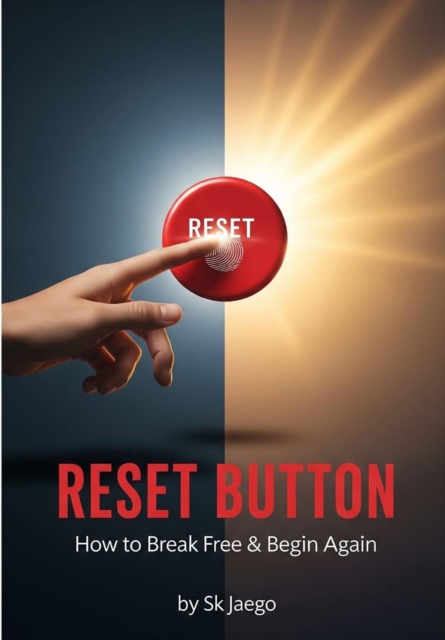 Reset Button: How to Start Over in Life, Heal Emotionally & Find Inner Peace