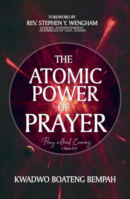 Atomic Power of Prayer:Partnership With Divinity for A Change of Story