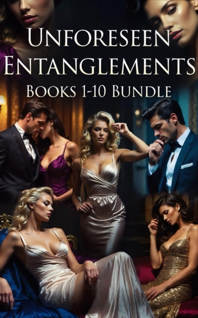 Unforeseen Entanglements Books 1-10 Bundle
