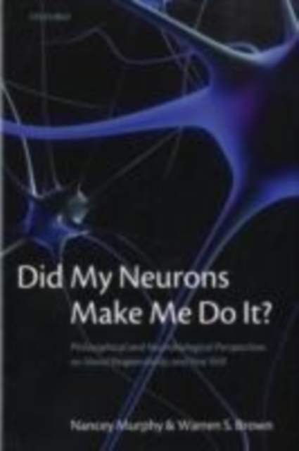 Did My Neurons Make Me Do It?