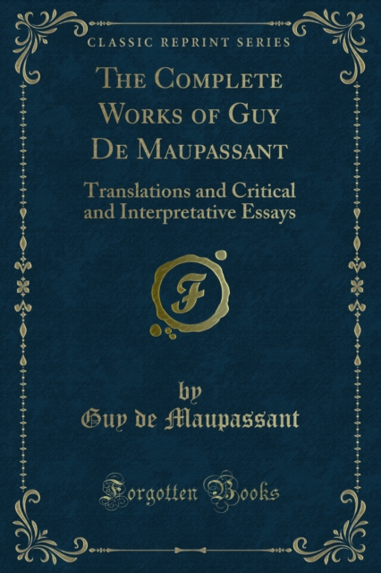 Complete Works of Guy De Maupassant
