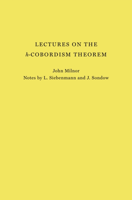 Lectures on the h-Cobordism Theorem