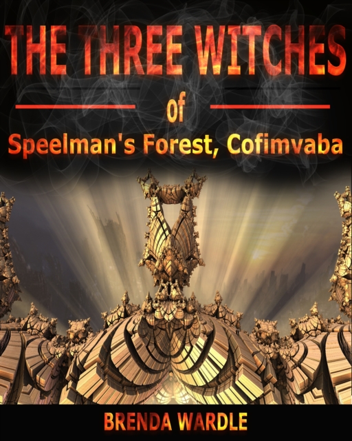 Three Witches of Speelman's Forest, Cofimvaba