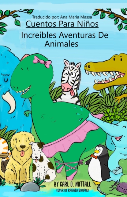 Cuentos Para Ninos: Increibles Aventuras De Animales