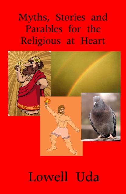 Myths, Stories and Parables for the Religious at Heart
