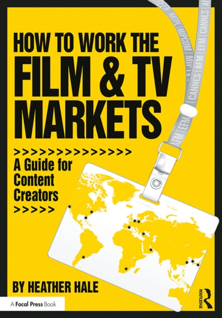 How to Work the Film & TV Markets