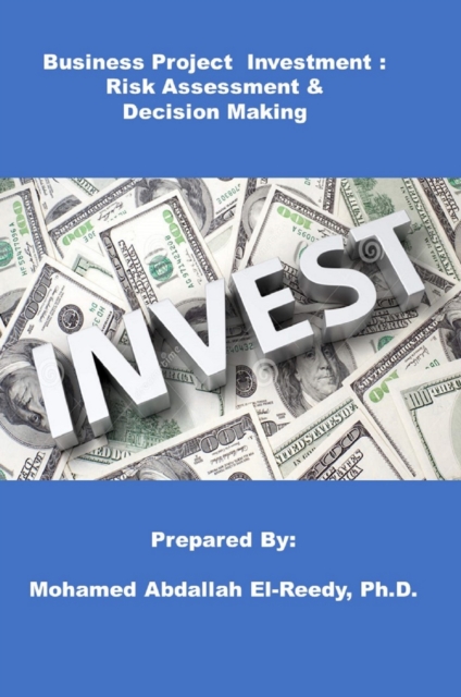 Business Project  Investment : Risk Assessment & Decision Making