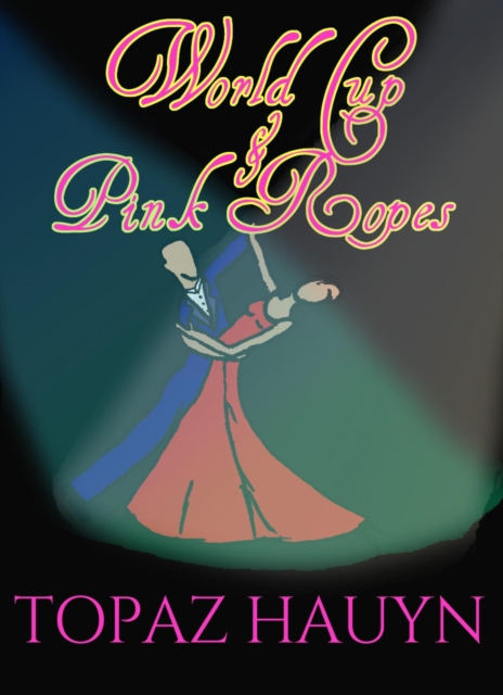 World Cup and Pink Ropes