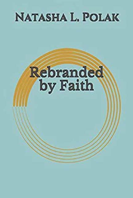 Rebranded by Faith