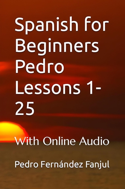 Spanish for Beginners Pedro 1-25