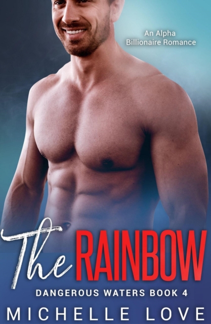 Rainbow: An Alpha Billionaire Romance